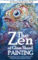 The Zen of Glass Shard Painting