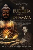 A Review of the Buddha and His Dhamma