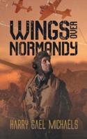 Wings Over Normandy