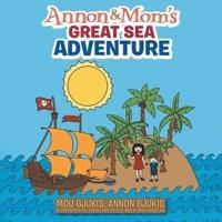 Annon and Mom's Great Sea Adventure
