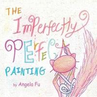 The Imperfectly Perfect Painting
