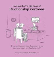 Bob Mankoff's Big Book of Relationship Cartoons