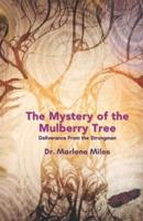 The Mystery of the Mulberry Tree