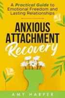 Anxious Attachment Recovery