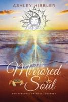 My Mirrored Soul and Personal Spiritual Journey