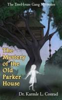 The Mystery of the Old Parker House