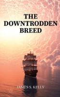 The Downtrodden Breed