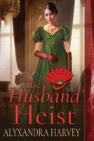 The Husband Heist