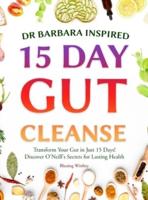 Dr Barbara Inspired 15 Day Gut Cleanse