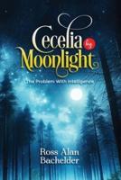 Cecelia by Moonlight