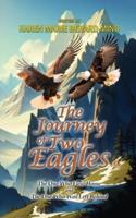 The Journey Of Two Eagles