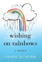 Wishing on Rainbows
