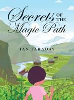 Secrets of the Magic Path