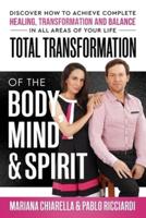 Total Transformation of the Body, Mind & Spirit