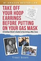 Take Off Your Hoop Earrings Before Putting on Your Gas Mask