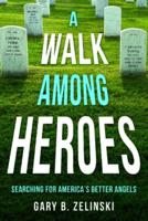 A Walk Among Heroes