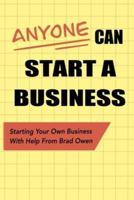 Anyone Can Start A Business