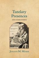 Tutelary Presences