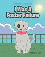 I Was A Foster Failure