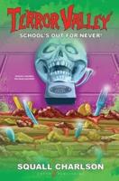 School's Out For Never! (Terror Valley #1)