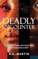 Deadly Encounter