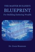 The Master Builder's Blueprint for Building Enduring Wealth