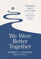 We Were Better Together