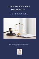 Dictionnaire De Droit Du Travail