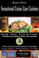 SENSATIONAL CRUISE LINE CUISINES Read, Plan, Visit & Cook