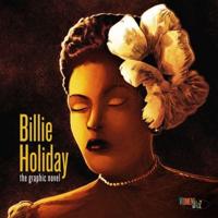 Billie Holiday - The Graphic Novel