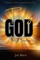 Trusting God Through Transition: Relying on the Sovereignty of God During Every Season of Life