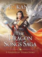 The Dragon Songs Saga: The Complete Epic Quartet