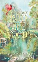 Place Where Magic Lives: Into the Woods