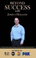 Beyond Success With Joshua Holland