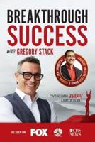 Breakthrough Success With Gregory Stack