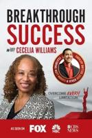 Breakthrough Success With Cecelia Williams