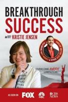Breakthrough Success With Kristie Jensen