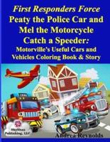 First Responders Force Peaty the Police Car and Mel the Motorcycle Catch a Speeder