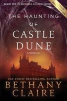 The Haunting of Castle Dune - A Novella (Large Print Edition): A Scottish, Time Travel Romance