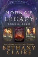 Morna's Legacy: Books 10, 10.5 & 11: Scottish, Time Travel Romances