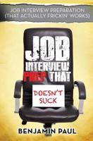 Job Interview Prep That Doesn't Suck