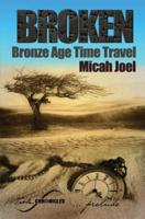 Broken: Bronze Age Time Travel