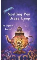 Spelling Pen - Brass Lamp: (Dyslexie Font) Decodable Chapter Books for Kids with Dyslexia