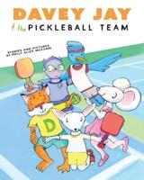 Davey Jay and the Pickleball Team