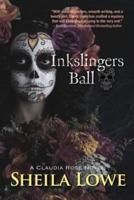 Inkslingers Ball: A Claudia Rose Novel