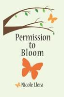 Permission to Bloom