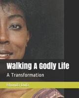 Walking A Godly Life