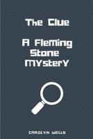 The Clue (Illustrated): A Fleming Stone Mystery