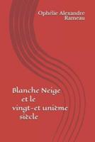 Blanche Neige Et Le Vingt-Et-Unième Siècle