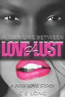 A Thin Line Between Love and Lust